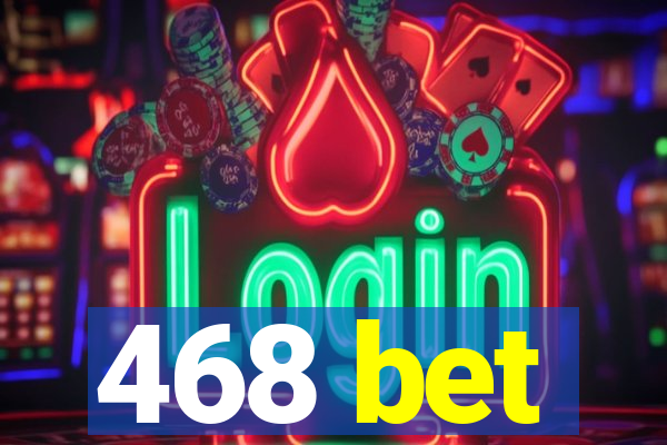 468 bet